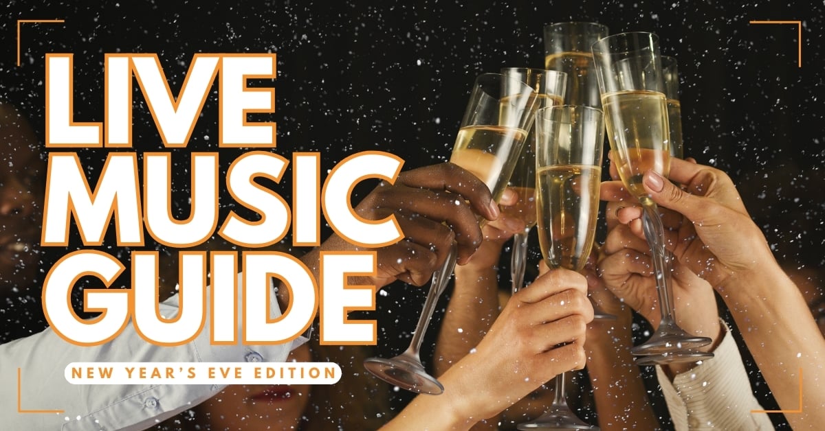 The Live Music Guide New Year S Eve Edition