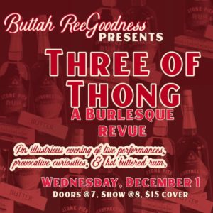 Three of Thong A Burlesque Revue @ Three of Strong Spirits | Portland | Maine | United States