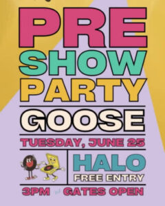 Goose Pre-Show Party at Halo at The Point @ Halo at The Point | Portland | Maine | United States