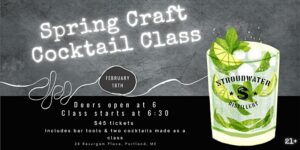 Spring Craft Cocktail Class at Stroudwater Distillery @ Stroudwater Distillery | Portland | Maine | United States