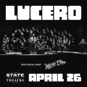 Lucero with Myron Elkins at the State Theatre @ State Theatre | Portland | Maine | United States