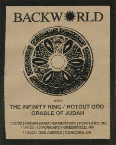 BACKWORLD | The Infinity Ring / Rotgut God | Cradle of Judah at Urban Farm Fermentory @ Urban Farm Fermentory | Portland | Maine | United States