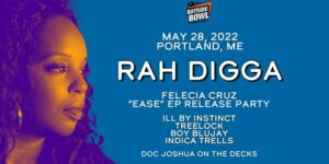 Rah Digga w/Felecia Cruz (EP Release) + more at BAYSIDE BOWL @ Bayside Bowl | Portland | Maine | United States