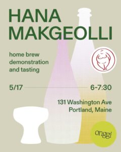 Hana Makgeolli Demo & Tasting at Onggi @ Onggi Ferments & Foods | Portland | Maine | United States