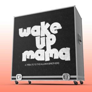 WAKE UP MAMA – A TRIBUTE TO THE ALLMAN BROTHERS BAND at Portland House of Music @ Portland House of Music | Portland | Maine | United States