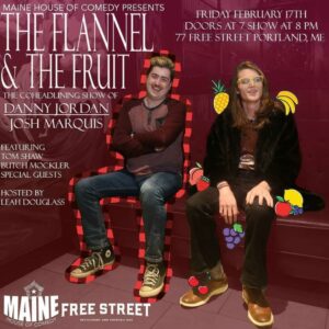 The Flannel and The Fruit Comedy at Free Street @ Free St | Portland | Maine | United States