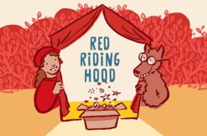 RED RIDING HOOD at the Children's Museum & Theatre of Maine @ Children's Museum & Theatre of Maine | Portland | Maine | United States