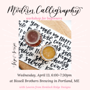 Springtime Modern Calligraphy at Bissell Brothers @ Bissell Brothers | Portland | Maine | United States