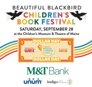 The 5th Annual Beautiful Blackbird Children’s Book Festival at the Children's Museum & Theatre of Maine @ Children's Museum & Theatre of Maine | Portland | Maine | United States