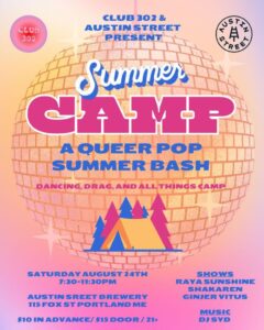 CLUB 302 SUMMER CAMP: A Queer Pop Summer Bash at Austin Street Brewery @ Austin Street Brewery | Portland | Maine | United States
