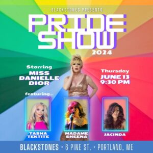 Pride Show at Blackstones @ Blackstones | Portland | Maine | United States