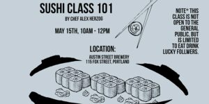 Sushi Class 101 with Great Waves Sushi @ Austin Street Brewery | Portland | Maine | United States