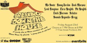 Breaking Down The House Comedy Show at Free Street @ Free Street | Portland | Maine | United States