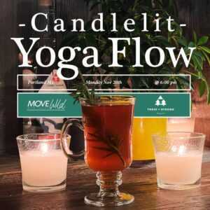 Move Wild: Yoga X Three of Strong @ Three of Strong Spirits | Portland | Maine | United States