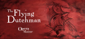 Richard Wagner's The Flying Dutchman at Merrill Auditorium @ Merrill Auditorium | Portland | Maine | United States