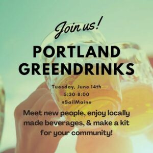 June 2022 Portland Greendrinks - featuring Maine Needs @ Sail Maine | Portland | Maine | United States