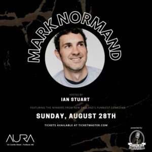 Portland, Maine Comedy Festival Presents: Mark Normand at Aura (LATE SHOW) @ Aura | Portland | Maine | United States