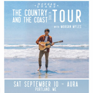 Morgan Evans with special guest Morgan Myles at Aura @ Aura | Portland | Maine | United States