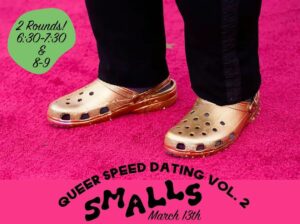 Queer Speeding Dating at Smalls vol.2 @ SMALLS | Portland | Maine | United States