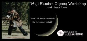 Wuji Hundun Qigong Workshop Part 1 @ 500 Forest Ave (back) Portland, Maine | Portland | Maine | United States