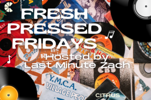 Fresh Pressed Fridays with Last Minute Zach Feat. Tylord at CITRUS @ CITRUS | Portland | Maine | United States