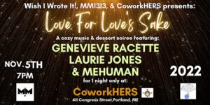 Love For Love's Sake: A Cozy Music & Dessert Soiree @ CoWorkHERS | Portland | Maine | United States