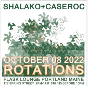 Rotations featuring Shalako & Caseroc at Flask Lounge @ Flask Lounge | Portland | Maine | United States