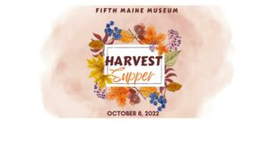 Harvest Supper at the Fifth Maine Museum @ Fifth Maine Museum | Portland | Maine | United States