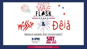 Party Wave  – Labor Day Weekend at Flask Lounge @ Flask Lounge | Portland | Maine | United States