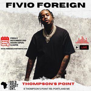 Gold Coast Labels Presents: Fivio Foreign at Thompson's Point @ Thompson's Point | Portland | Maine | United States