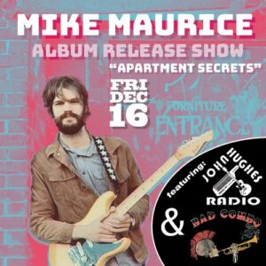 Mike Maurice with John Hughes Radio and Bad Combo at Sun Tiki Studios @ Sun Tiki Studios | Portland | Maine | United States