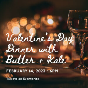 Pop-Up Valentine's Dinner with Butter + Kale at Blind Tiger @ Blind Tiger | Portland | Maine | United States