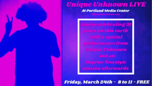 Unique Unknown LIVE (Birthday Celebration) at The Portland Media Center @ The Portland Media Center | Portland | Maine | United States