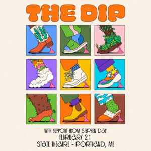 The Dip at State Theatre @ State Theatre | Portland | Maine | United States