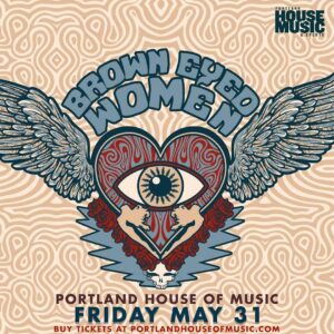 Brown Eyed Women at Portland House of Music @ Portland House of Music | Portland | Maine | United States