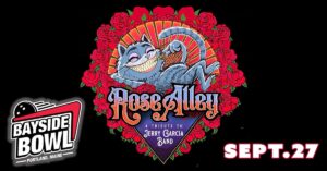 Rose Alley - A Tribute to Jerry Garcia Band @ Bayside Bowl | Portland | Maine | United States