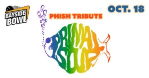 Primal Soup (Phish Tribute) live at Bayside Bowl @ Bayside Bowl | Portland | Maine | United States