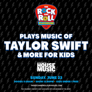 The Rock and Roll Playhouse plays Music of Taylor Swift + More for Kids at Portland House of Music @ Portland House of Music | Portland | Maine | United States