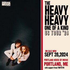 The Heavy Heavy | w. Fonteyn at Portland House of Music @ Portland House of Music | Portland | Maine | United States