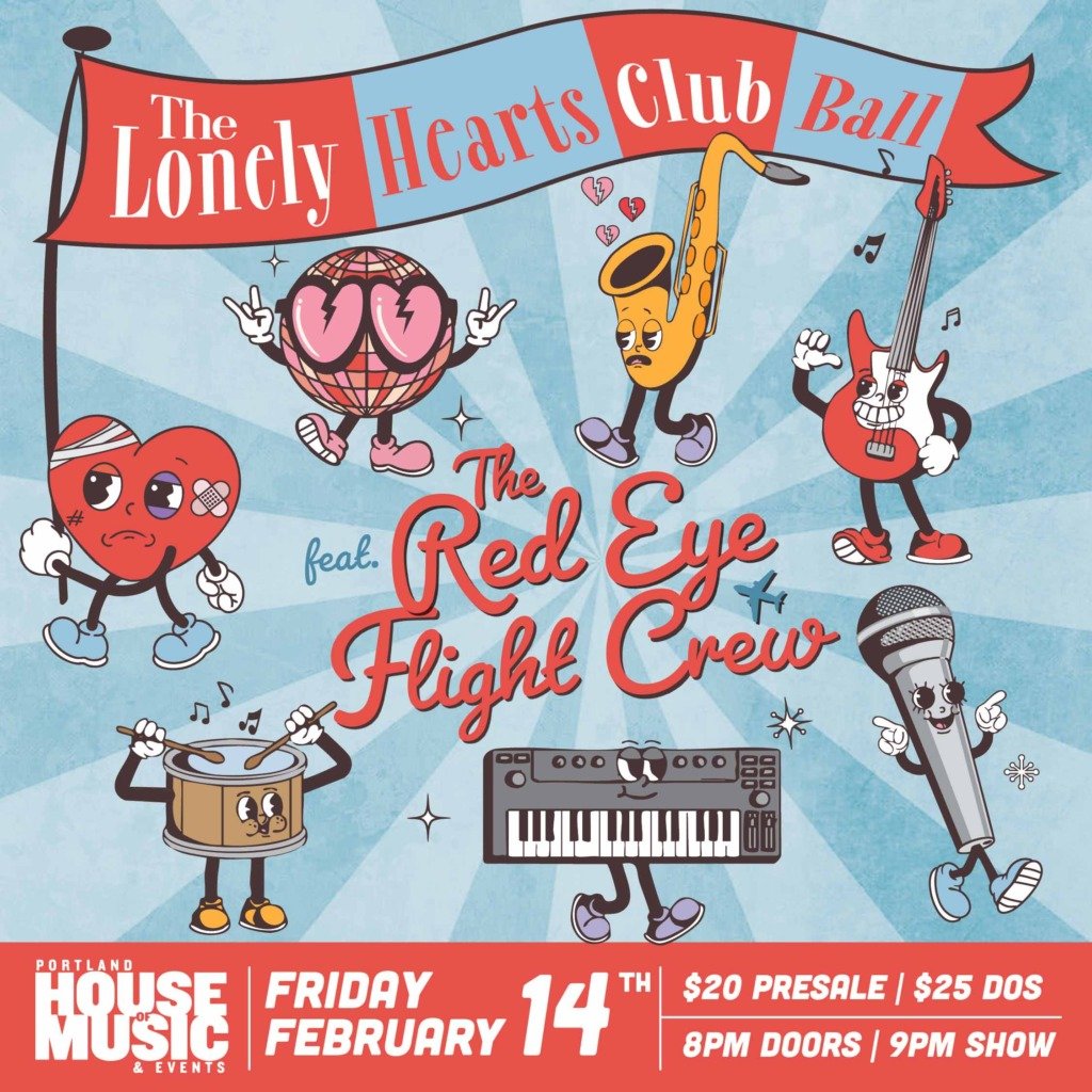 The Red Eye Flight Crew: The Lonely Hearts Club Ball at Portland House of Music @ Portland House of Music | Portland | Maine | United States