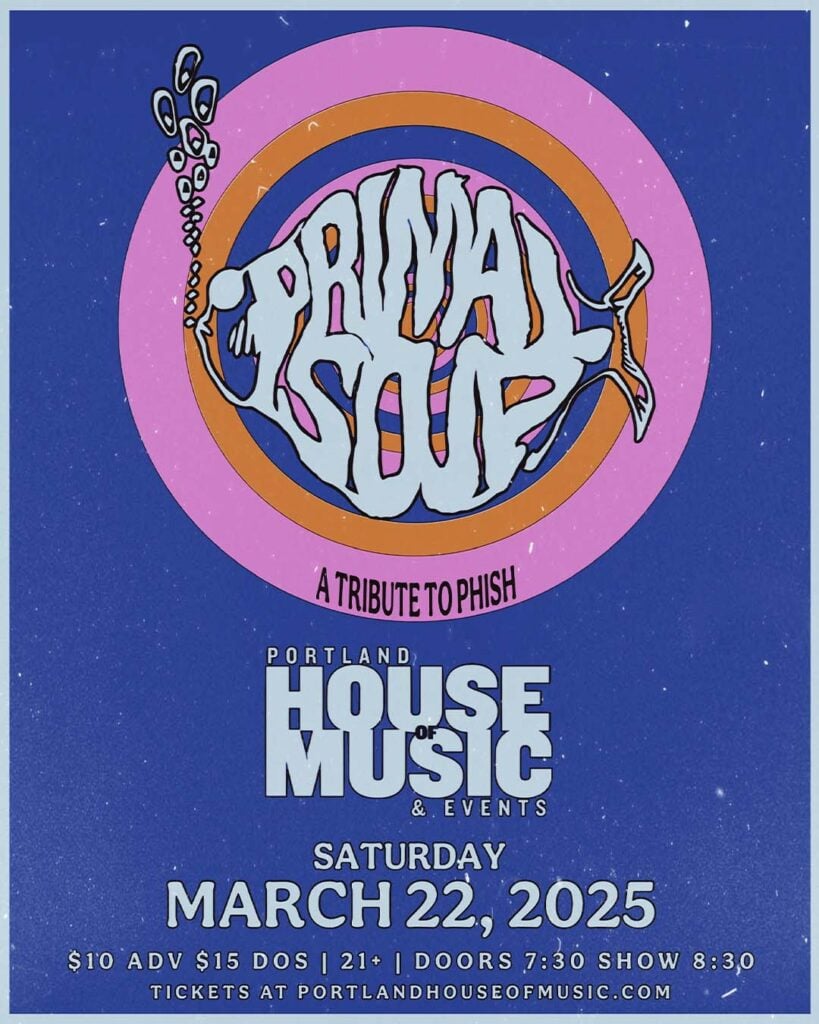 Primal Soup: A Tribute to PHISH at Portland House of Music @ Portland House of Music | Portland | Maine | United States