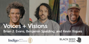 Voices + Visions with Brian Evans, Benjamin Spalding & Kevin Xiques at Indigo Arts Alliance @ Indigo Arts Alliance | Portland | Maine | United States