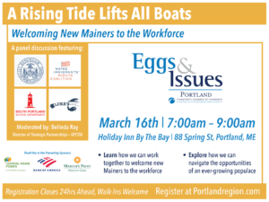 Eggs & Issues: Uniting New Mainers in the Workforce at Portland Regional Chamber of Commerce @ Holiday Inn By The Bay | Portland | Maine | United States