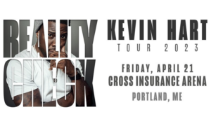 Kevin Hart, "Reality Check" Tour at Cross Insurance Arena @ Cross Insurance Arena | Portland | Maine | United States