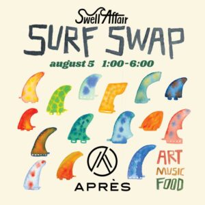 SWELL AFFAIR SURF SWAP AT Après @ Après | Portland | Maine | United States