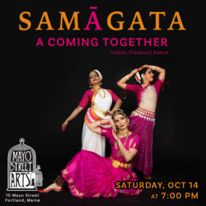 Samāgata: A Coming Together at Mayo Street Arts @ Mayo Street Arts | Portland | Maine | United States