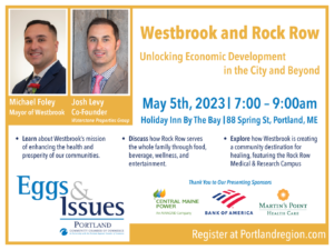 Eggs & Issues - Westbrook & Rock Row presented by Portland Regional Chamber of Commerce and Beyond at Holiday Inn By The Bay @ Holiday Inn By The Bay | Portland | Maine | United States