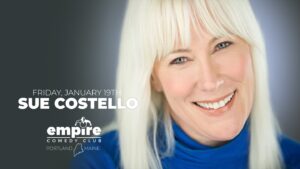 Sue Costello at Empire Comedy Club @ Empire Live | Poland | Maine | United States