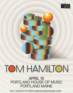 Tom Hamilton at PHOME @ Portland House of Music | Portland | Maine | United States