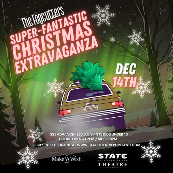 The Fogcutters Superfantastic Christmas Extravaganza! @ State Theatre | Portland | Maine | United States